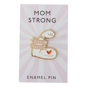 Mom Strong - Enamel Pin